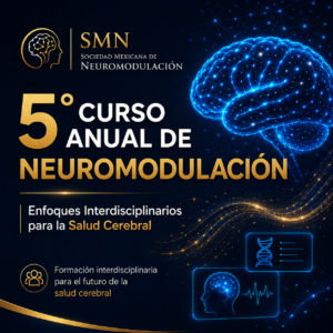 5º Curso Anual de Neuromodulación Enfoques Interdisciplinarios para la Salud Cerebral